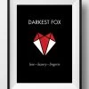 Darkest Fox 11" X 17" Poster Like A Vixen